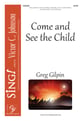 Come and See the Child SATB choral sheet music cover